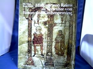 Hinkmar von Reims als Verwalter von Bistum und Kirchenprovinz. Martina Stratmann. =( Quellen und ...