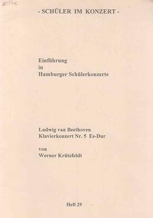 Bild des Verkufers fr Klavierkonzert Nr. 5 op. 73 in Es-Dur. Fr den Musikunterricht bearb. von Werner Krtzfeldt. Schler im Konzert. zum Verkauf von Fundus-Online GbR Borkert Schwarz Zerfa