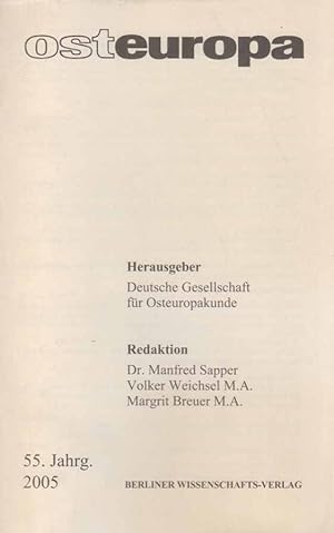 Inhaltsverzeichnis 2005. osteuropa. (Zeitschrift). Hrsg.: Deutsche Gesellschaft für Osteuropakund...