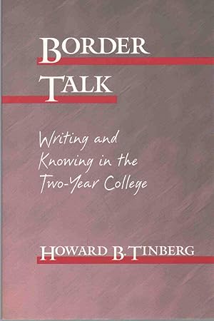 Seller image for BORDER TALK Writing and Knowing in the Two-Year College for sale by The Avocado Pit