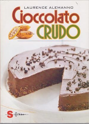 Image du vendeur pour Cioccolato crudo - Laurence Alemanno mis en vente par libreria biblos