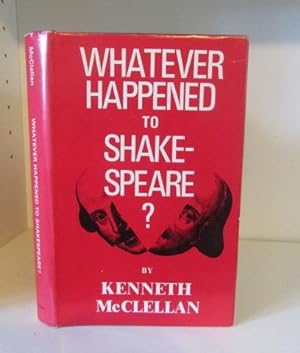 Seller image for Whatever Happened to Shakespeare? for sale by BRIMSTONES