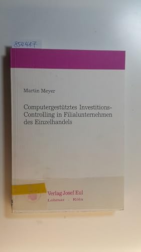 Bild des Verkufers fr Computergesttztes Investitions-Controlling in Filialunternehmen des Einzelhandels zum Verkauf von Gebrauchtbcherlogistik  H.J. Lauterbach