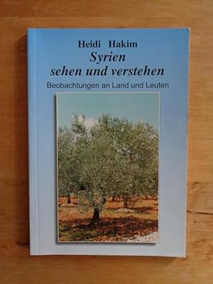 Syrien sehen und verstehen - Beobachtungen an Land und Leuten