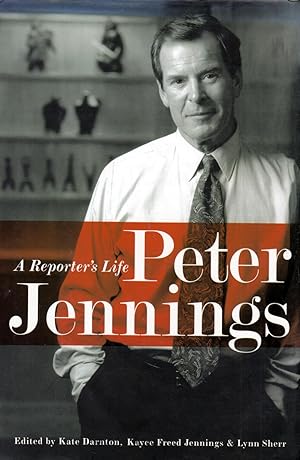 Bild des Verkufers fr Peter Jennings: A Reporter's Life zum Verkauf von Kayleighbug Books, IOBA