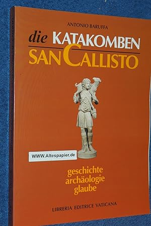 Seller image for Die Katakomben San Callisto. Geschichte, Archologie, Glaube (Arte e archeologia). for sale by Versandantiquariat Ingo Lutter