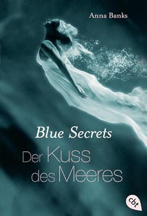 Imagen del vendedor de Blue Secrets - Der Kuss des Meeres (Die Blue Secrets Trilogie, Band 1) : Romantasy a la venta por AHA-BUCH