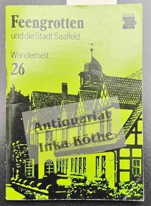 Feengrotten und die Stadt Saalfeld - Wanderheft ; Nr. 26 -