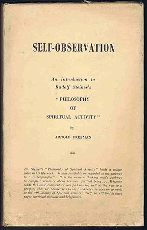 Self-Observation: An Introduction to Rudolf Steiner's "Philosophy of Spiritual Activity"