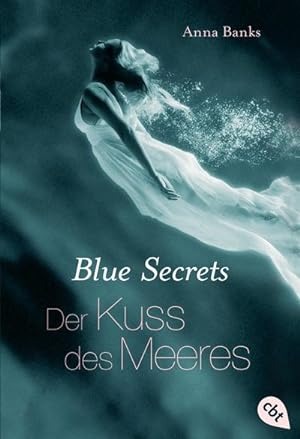 Imagen del vendedor de Blue Secrets - Der Kuss des Meeres (Die Blue Secrets Trilogie, Band 1) : Romantasy a la venta por AHA-BUCH