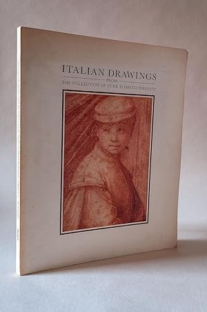 Italian Drawings from the Collection of Duke Roberto Ferretti