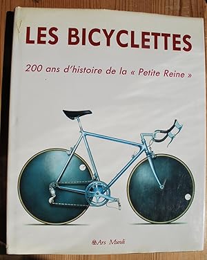 Les bicyclettes. 200 ans d'histoire de la "Petite Reine"