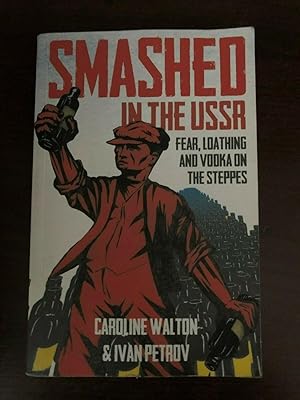 Seller image for SMASHED IN THE USSR for sale by Happyfish Books