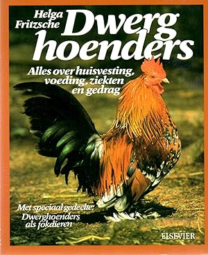 Seller image for Dwerg hoenders Alles over huisvesting, voeding, ziekten en Gedrag for sale by Book Booth