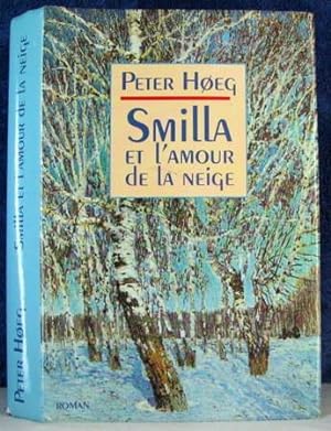 Bild des Verkufers fr Smilla et l'amour de la Neige zum Verkauf von Livres Norrois