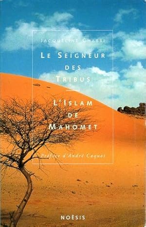 Seller image for Le seigneur des tribus: L'islam de Mahomet (French Edition) for sale by Livres Norrois