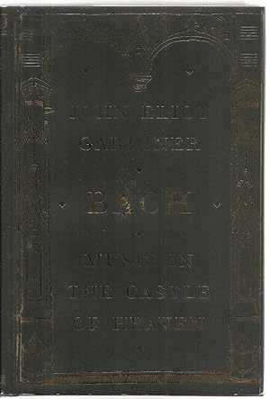 Seller image for Bach: Music in the Castle of Heaven for sale by Sabra Books