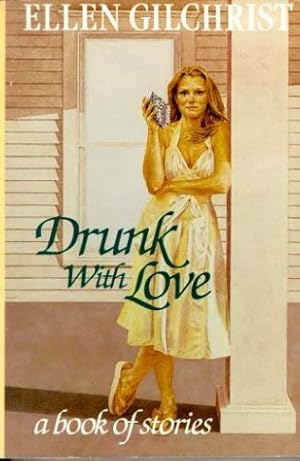 Imagen del vendedor de Drunk with Love: A Book of Stories a la venta por The Book House, Inc.  - St. Louis