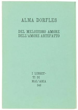DEL MELODIOSO AMORE E DELL'AMORE ARTEFATTO. I Libretti di Mal'Aria 346.: