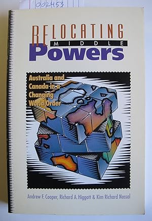 Seller image for Relocating Middle Powers: Australia and Canada in a Changing World Order for sale by The People's Co-op Bookstore