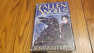 Imagen del vendedor de THE FALLEN ANGELS A NOVEL OF THE FRENCH REVOLUTION a la venta por Whitehorse Books