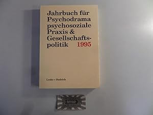 Bild des Verkufers fr Jahrbuch fr Psychodrama, psychosoziale Praxis und Gesellschaftspolitik 1995. zum Verkauf von Druckwaren Antiquariat