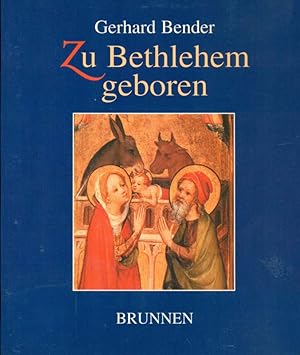 Bild des Verkufers fr Zu Bethlehem geboren. zum Verkauf von Online-Buchversand  Die Eule