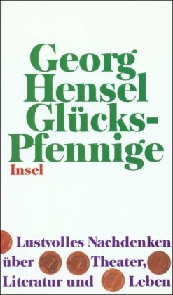 Image du vendeur pour Glcks-Pfennige: Lustvolles Nachdenken ber Theater, Literatur und Leben mis en vente par Gabis Bcherlager