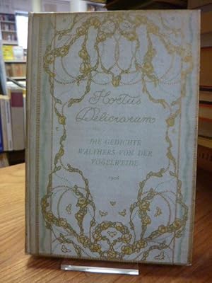 Hortus Deliciarum - Die Gedichte Walthers von der Vogelweide, übersetzt von Karl Simrock - Text n...