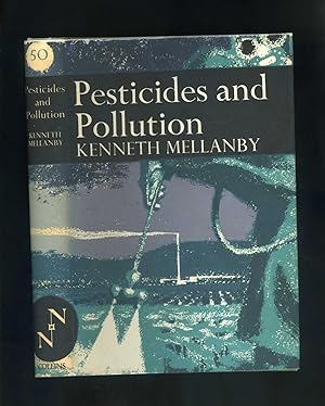 PESTICIDES AND POLLUTION (The New Naturalist: A Survey of British Natural History)