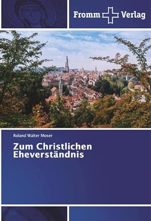 Seller image for Zum Christlichen Eheverstndnis for sale by AHA-BUCH GmbH