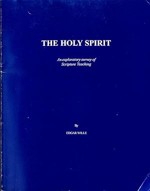 Bild des Verkufers fr The Holy Spirit An Exploratory Survey of Scripture Teaching zum Verkauf von WeBuyBooks