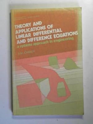 Seller image for Theory and applications of linear differential and difference equations: a systems approach in engineering for sale by Cotswold Internet Books