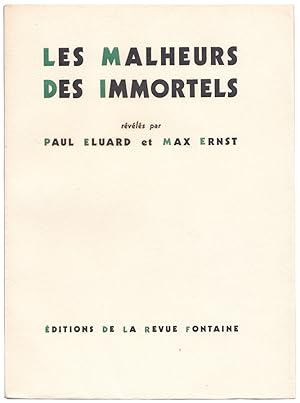 Seller image for Les Malheurs des Immortels rvls par Paul Eluard et Max Ernst. for sale by Sims Reed Ltd ABA ILAB