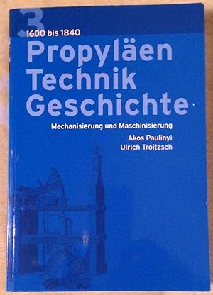 Bild des Verkufers fr Mechanisierung und Maschinisierung 1600 bis 1840 zum Verkauf von Klaus Kreitling