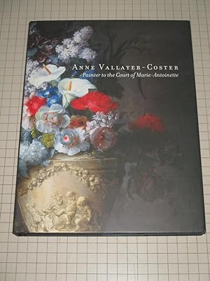 Seller image for Anne Vallayer Coster: Painter to the Court of Marie Antoinette for sale by rareviewbooks