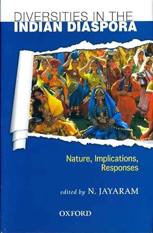 Diversities in the Indian Diaspora: Nature, Implications, Responses