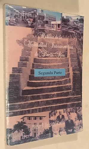 Imagen del vendedor de Historia de la Universidad Interamericana de Puerto Rico 2da parte 1956-1996 by Hector R.Feliciano Ramos a la venta por Once Upon A Time