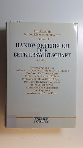 Image du vendeur pour Handwrterbuch der Betriebswirtschaft. (Enzyklopdie der Betriebswirtschaftslehre (EdBWL))., Teilbd. 1, A - H mis en vente par Gebrauchtbcherlogistik  H.J. Lauterbach