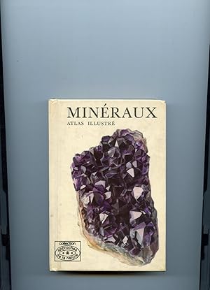 MINERAUX . ATLAS ILLUSTRE . Illustrations de Ladislav Pros . Préface du Professeur Henri - Jean S...