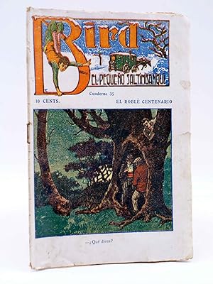 BIRD, EL PEQUEÑO SALTIMBANQUI 35. El roble centenario (Eleme) Librería Granada, Circa 1920