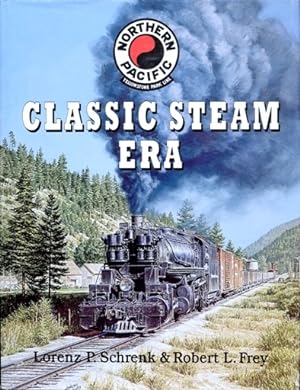 Imagen del vendedor de Northern Pacific Classic Steam Era a la venta por Martin Bott Bookdealers Ltd