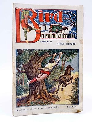 Imagen del vendedor de BIRD, EL PEQUEO SALTIMBANQUI 11. Noble corazn (Eleme) Librera Granada, Circa 1920 a la venta por Libros Fugitivos