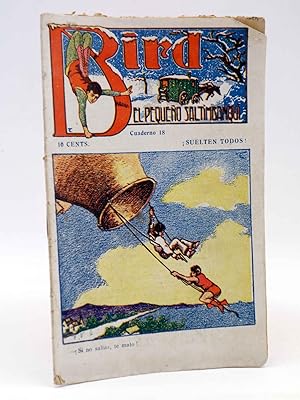 Imagen del vendedor de BIRD, EL PEQUEO SALTIMBANQUI 18. Suelten todos! (Eleme) Librera Granada, Circa 1920 a la venta por Libros Fugitivos