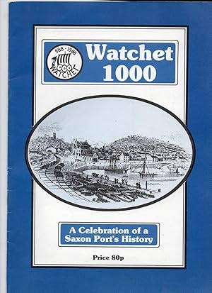 Watchet 1000. A Celebration of a Saxon Port's History. 988-1988