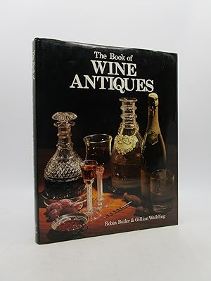 Seller image for The Book of Wine Antiques for sale by Shelley and Son Books (IOBA)