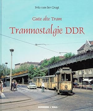 Image du vendeur pour Tramnostalgie DDR: Straenbahnen in Ostdeutschland in den 60er und 70er Jahren. mis en vente par Antiquariat Bernhardt