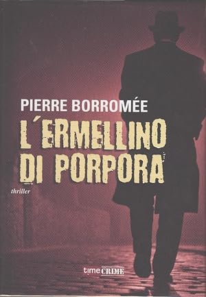 Seller image for L'ermellino di porpora - Pierre Borrome for sale by libreria biblos