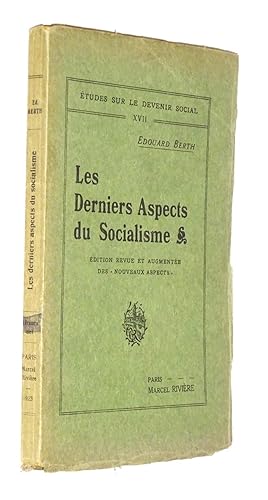 BERTH Edouard. Les derniers aspects du Socialisme