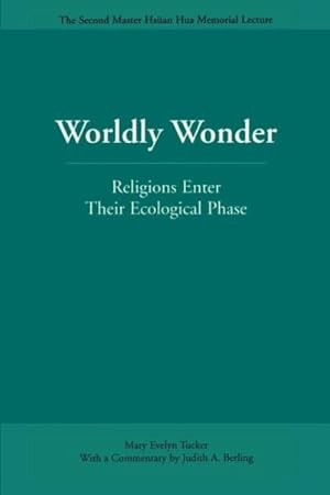 Seller image for Worldly Wonder : Religions Enter Their Ecological Phase for sale by GreatBookPrices